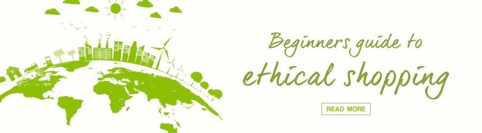 Beginners guide to ethical shopping - Luxurionworld