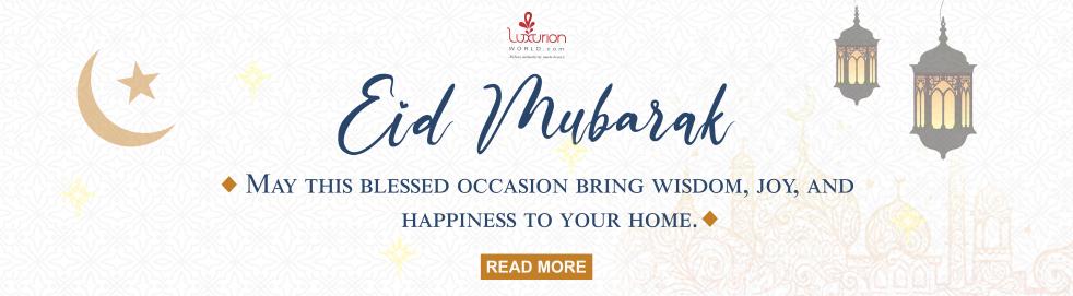 Eid Mubarak! - Luxurionworld