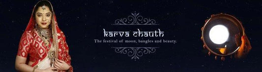 KARVA CHAUTH â€“ The festival of moon, bangles and beauty. - Luxurionworld