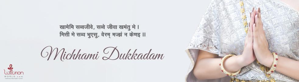 Micchami Dukkadam - Luxurionworld