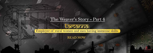 The Weaver Story - Part 4. Tamanna, Employer of rural women and men having immense skills. - Luxurionworld